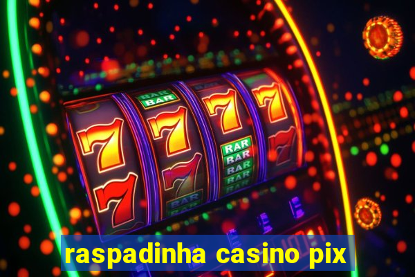 raspadinha casino pix